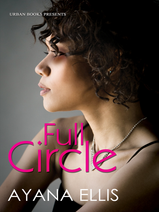 Title details for Full Circle by Ayana Ellis - Available